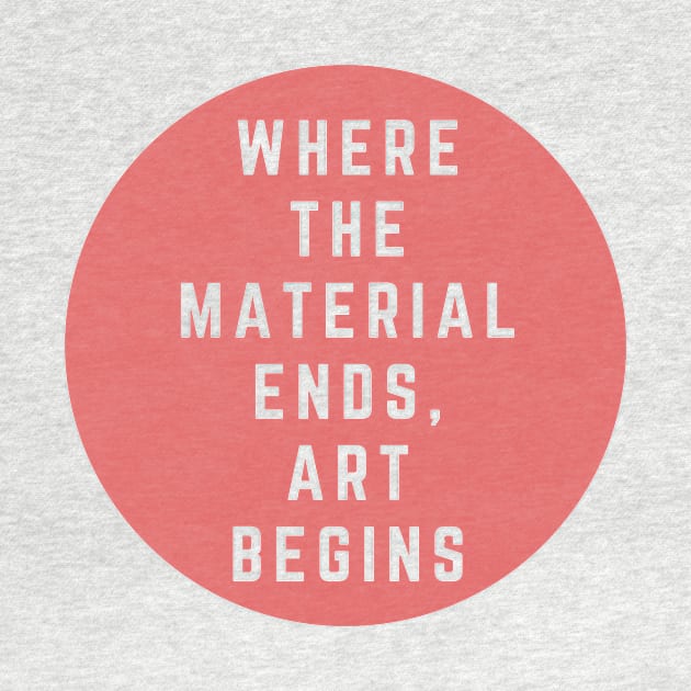 Where the material ends, art begins. by bunlinked